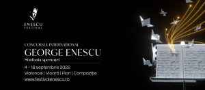 s-au pus in vanzare biletele concursul enescu 2022