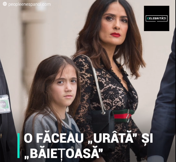 Oficial Media - Fiica actriței Salma Hayek umilită pentru că nu a moștenit frumusețea mamei sale
