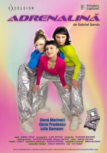 ADRENALINA la Teatrul EXCELSIOR