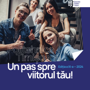 Politehnica Timișoara - Un pas spre viitorul tau