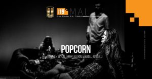 popcorn 19 mai 2024 - teatrul tony bulandra targoviste