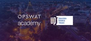 upt-opswat-academy-parteneriat