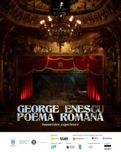 poster GEORGE ENESCU - POEMA ROMANA - IMMERSIVE EXPERIENCE