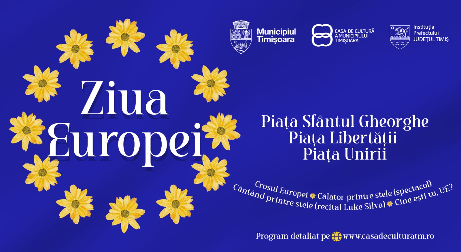 ZIUA EUROPEI – SĂRBĂTOAREA LUI „ÎMPREUNĂ” 8-9 MAI 2026, PIAȚA LIBERTĂȚII, PIAȚA UNIRII, PIAȚA SFÂNTUL GHEORGHE
