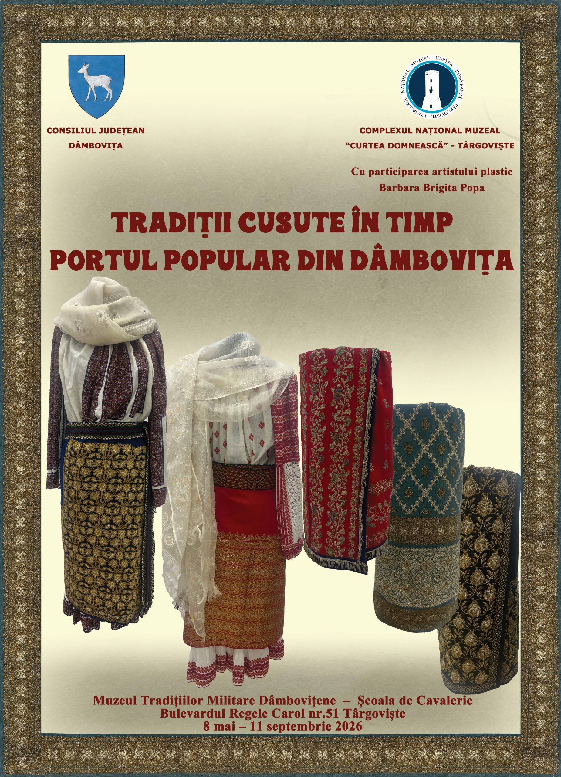 Tradiții cusute în timp – portul popular din Dâmbovița – expoziție temporară organizată la Muzeul Tradițiilor Militare Dâmbovițene