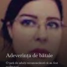Adeverința de bătaie. O țară de adulți recunoscători că au fost maltratați